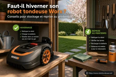 Faut-il hiverner son robot tondeuse Worx ? Conseils pour stockage et reprise au printemps